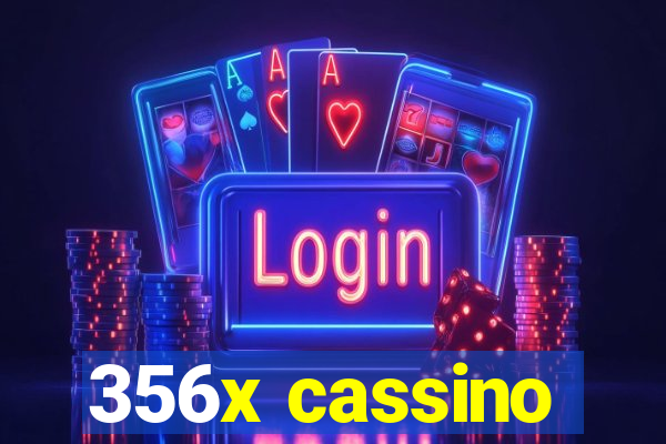 356x cassino